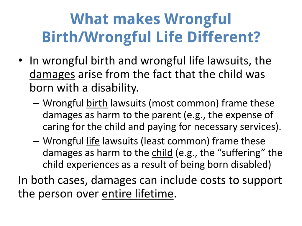 what makes wrongful birth wrongful life different