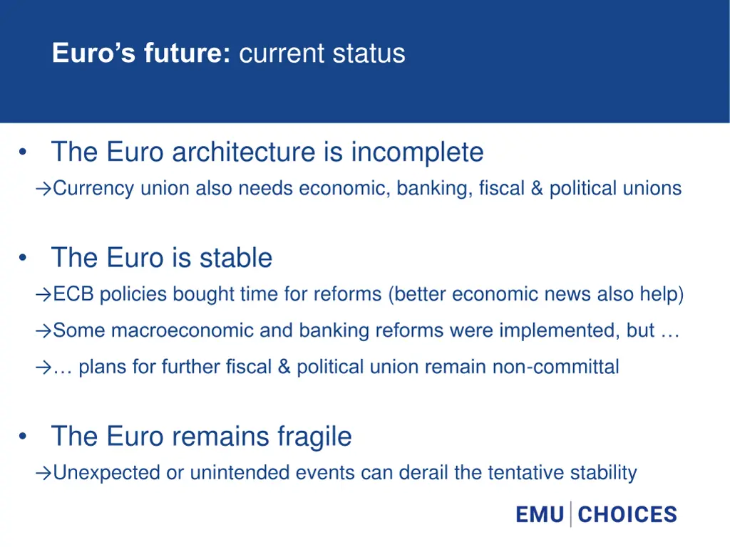 euro s future current status