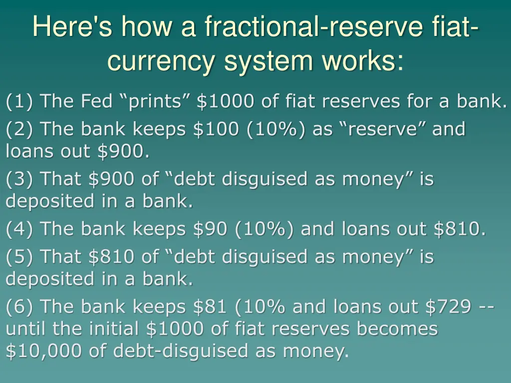 here s how a fractional reserve fiat currency