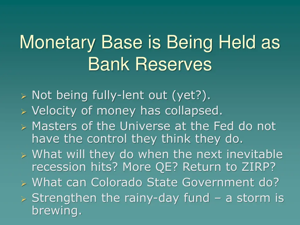 monetary base is being held as bank reserves