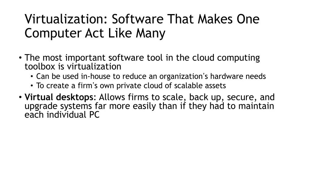 virtualization software that makes one computer