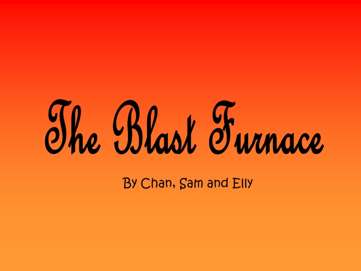 the blast furnace the blast furnace