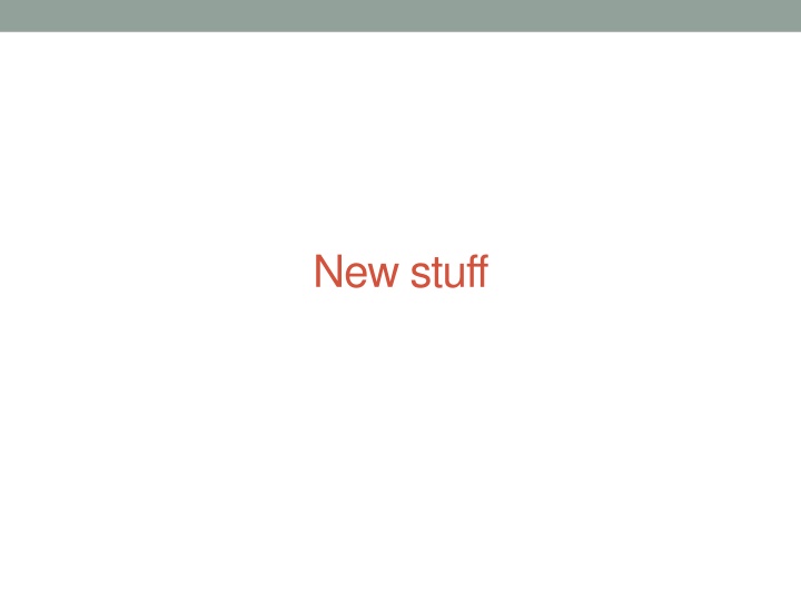 new stuff