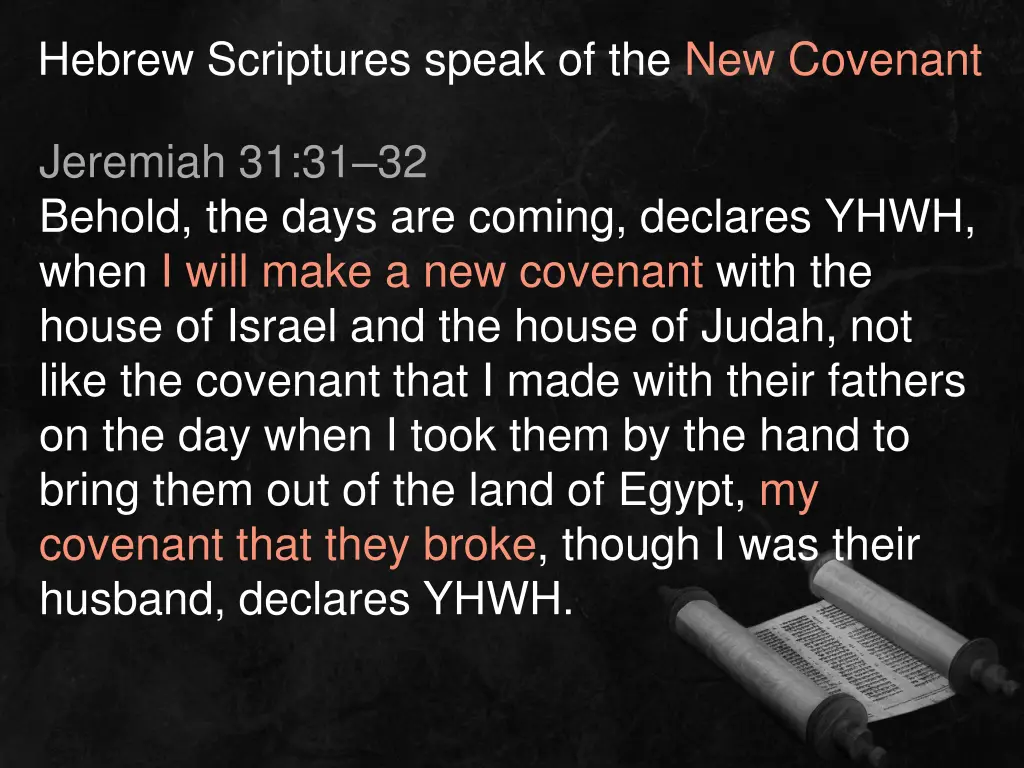 hebrew scriptures speak of the new covenant
