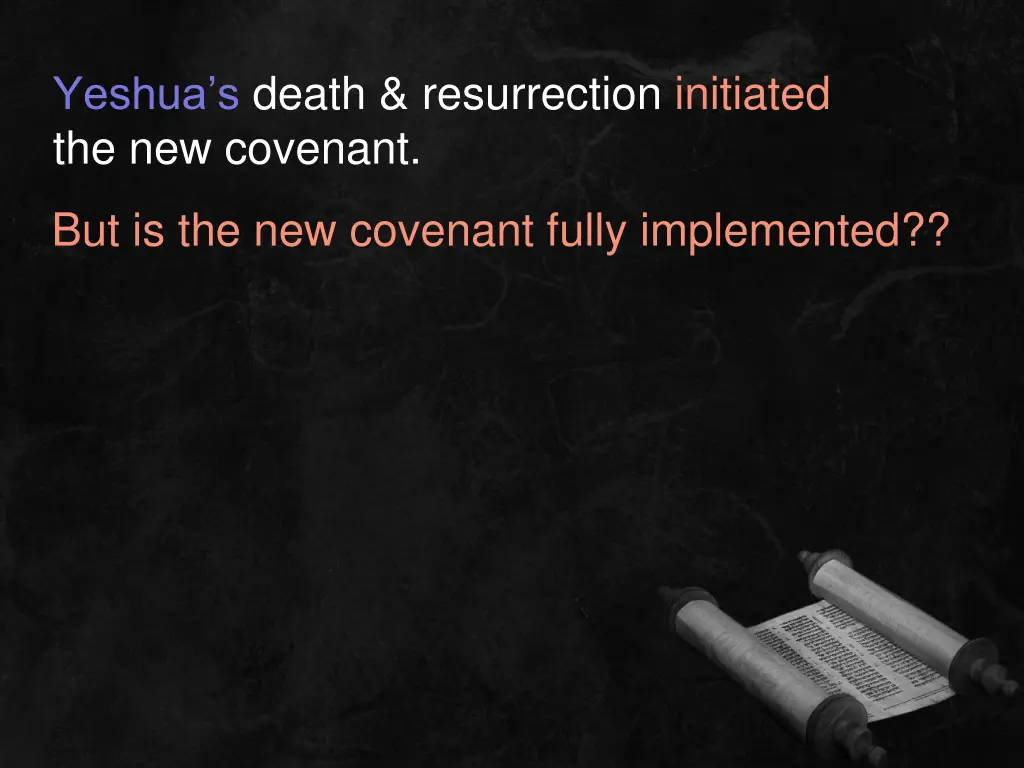 yeshua s death resurrection initiated