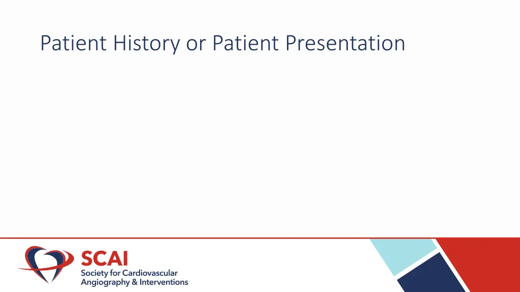 patient history or patient presentation 1