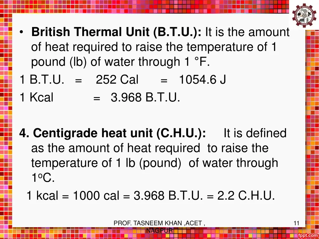 british thermal unit b t u it is the amount
