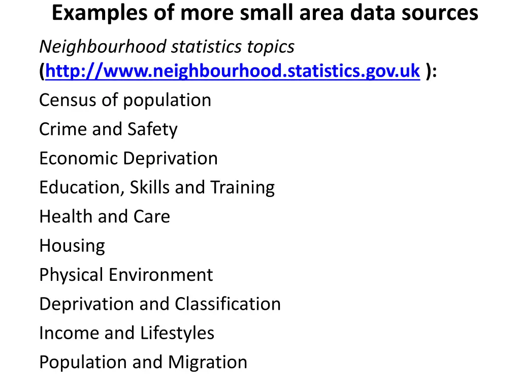 examples of more small area data sources