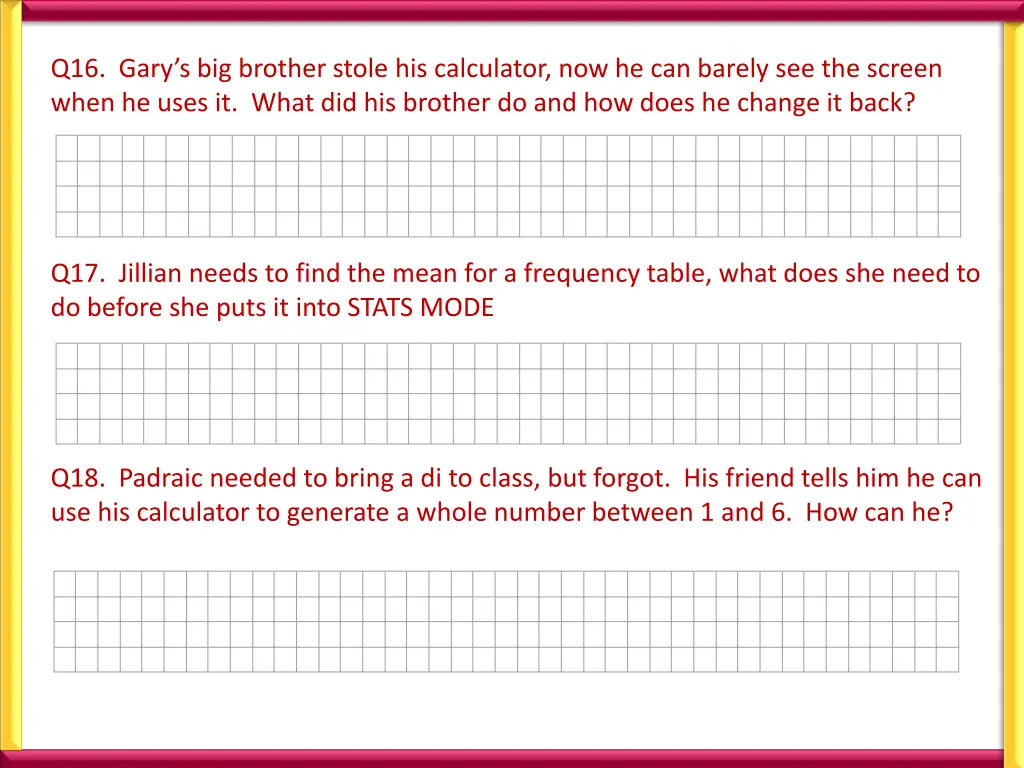 q16 gary s big brother stole his calculator