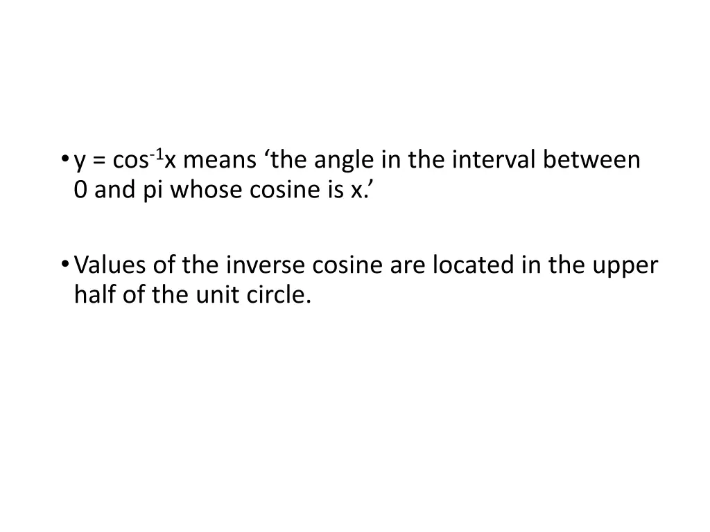 y cos 1 x means the angle in the interval between