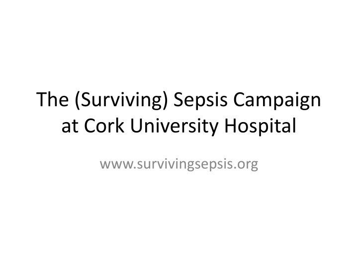 the surviving sepsis campaign at cork university