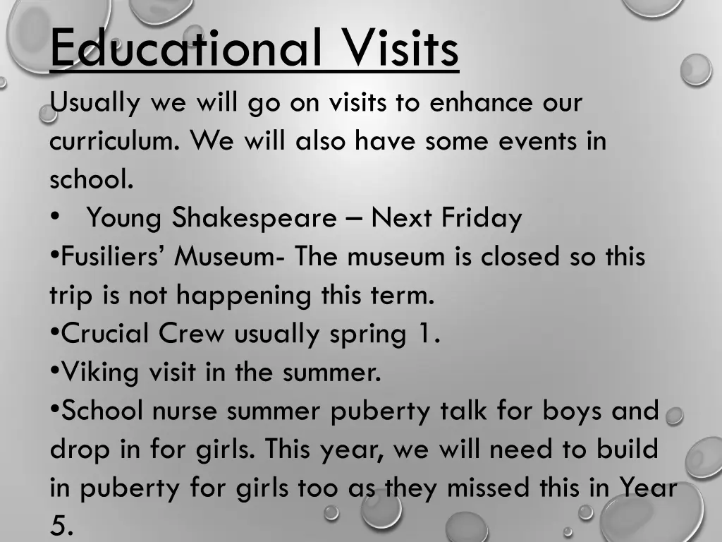 educational visits usually we will go on visits