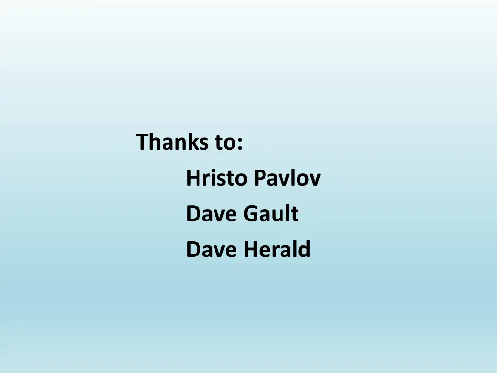 thanks to hristo pavlov dave gault dave herald