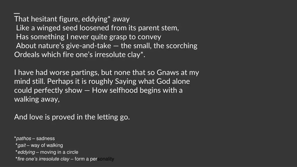 that hesitant figure eddying away like a winged