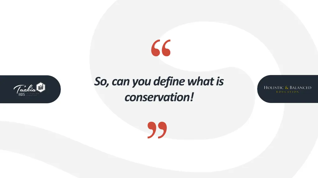 so can you define what is conservation