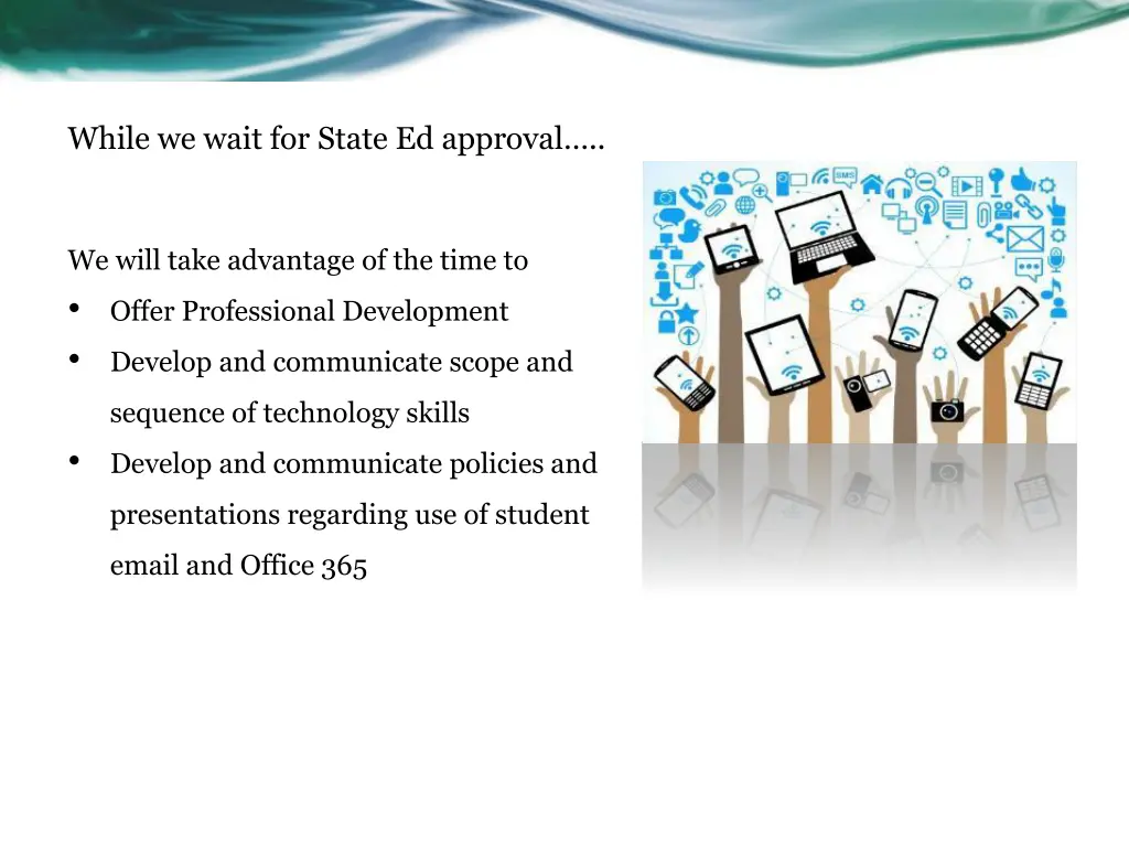 while we wait for state ed approval