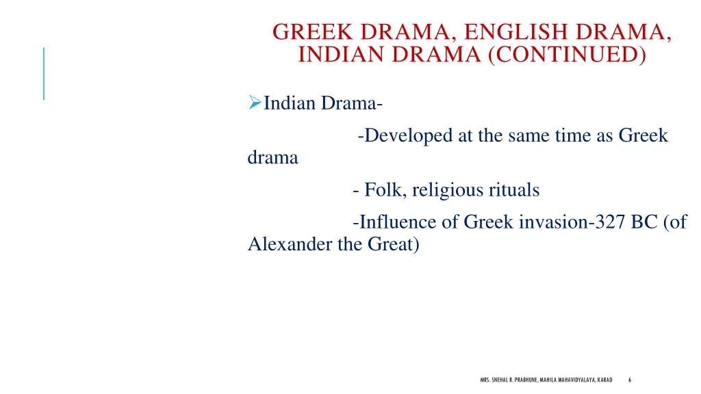 greek drama english drama indian drama continued