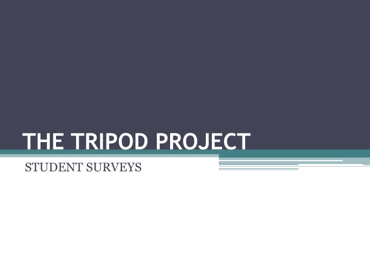 the tripod project student surveys