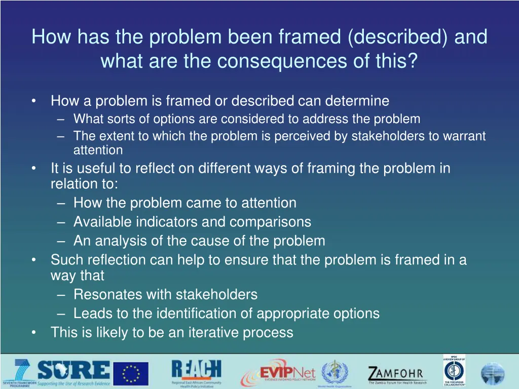 how has the problem been framed described