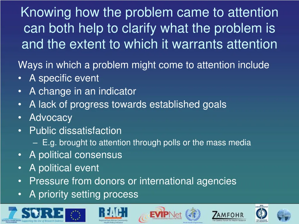 knowing how the problem came to attention