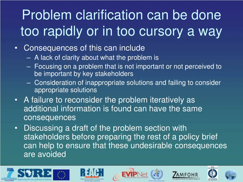 problem clarification can be done too rapidly