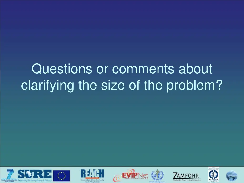 questions or comments about clarifying the size
