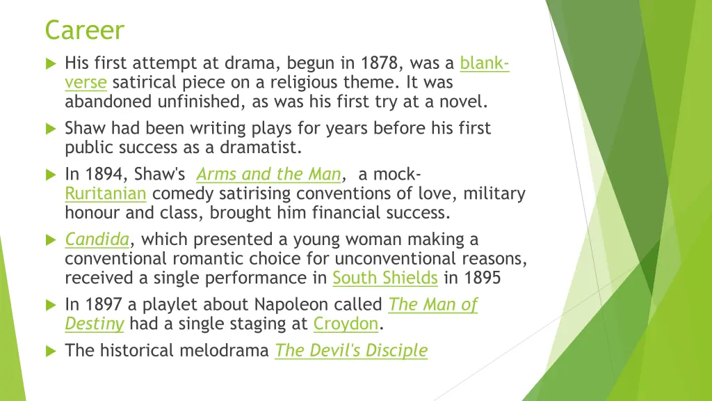 career his first attempt at drama begun in 1878