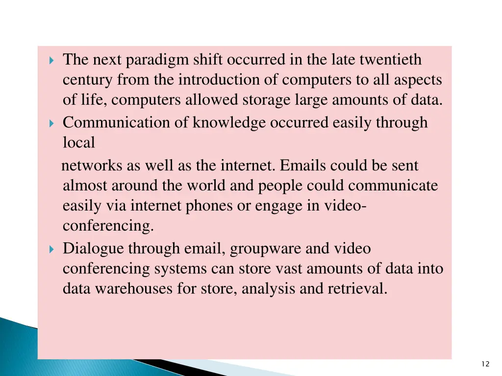 the next paradigm shift occurred in the late