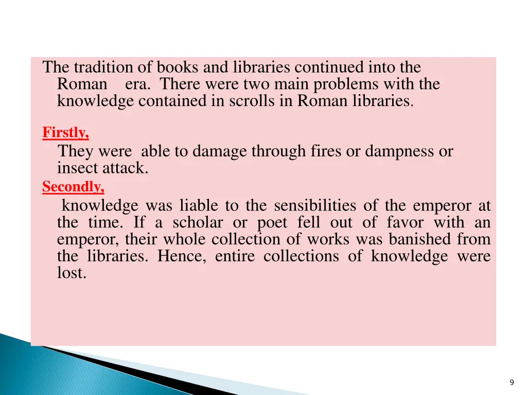 the tradition of books and libraries continued