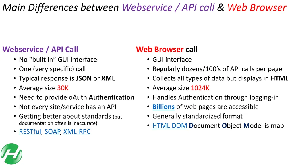 main differences between webservice api call