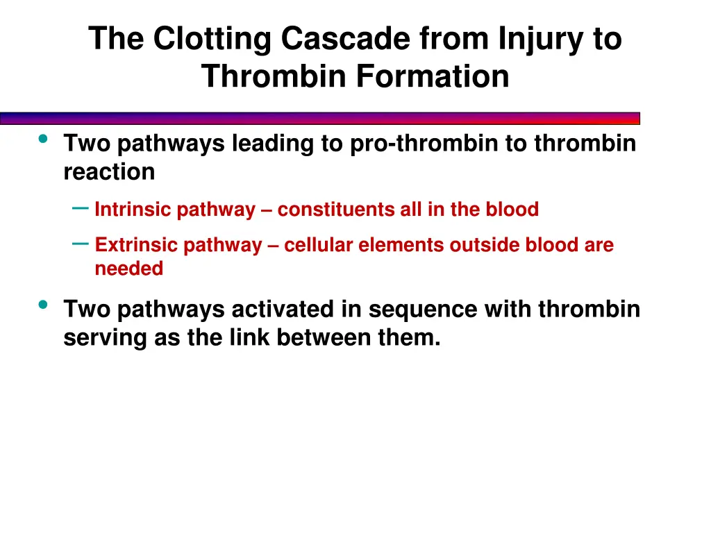 the clotting cascade from injury to thrombin