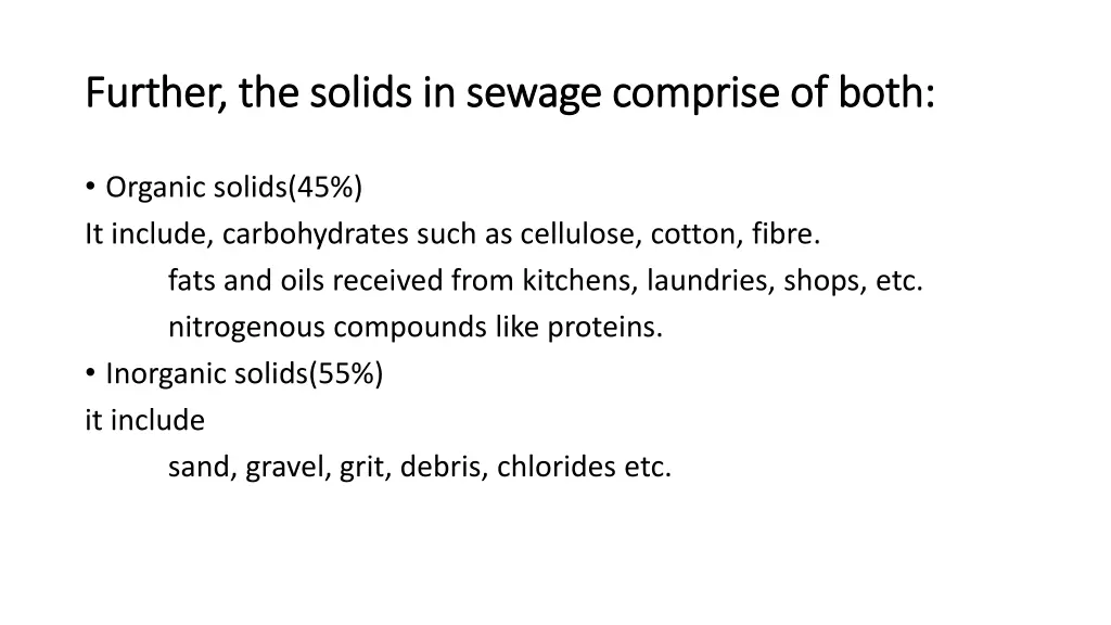 further the solids in sewage comprise of both