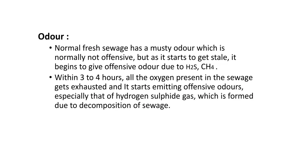 odour normal fresh sewage has a musty odour which