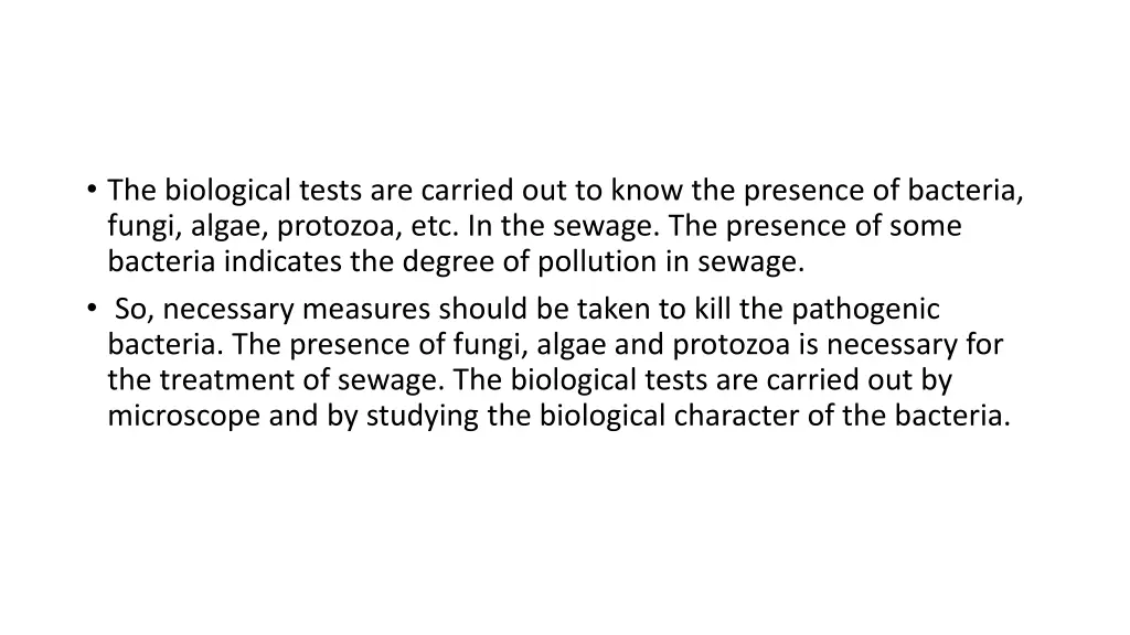 the biological tests are carried out to know