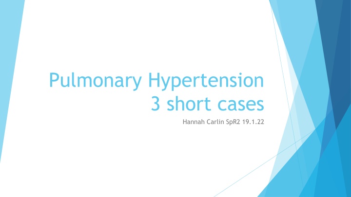 pulmonary hypertension 3 short cases