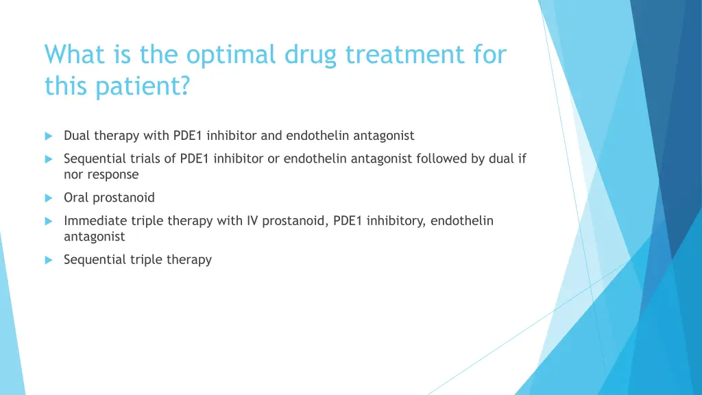 what is the optimal drug treatment for this