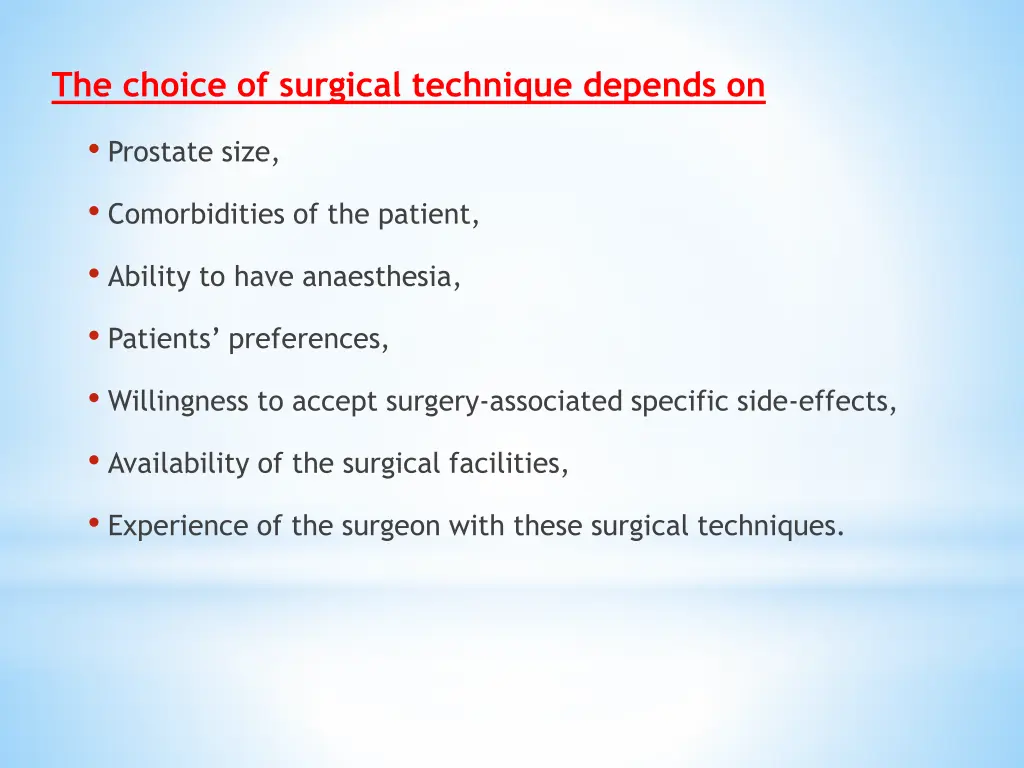 the choice of surgical technique depends on