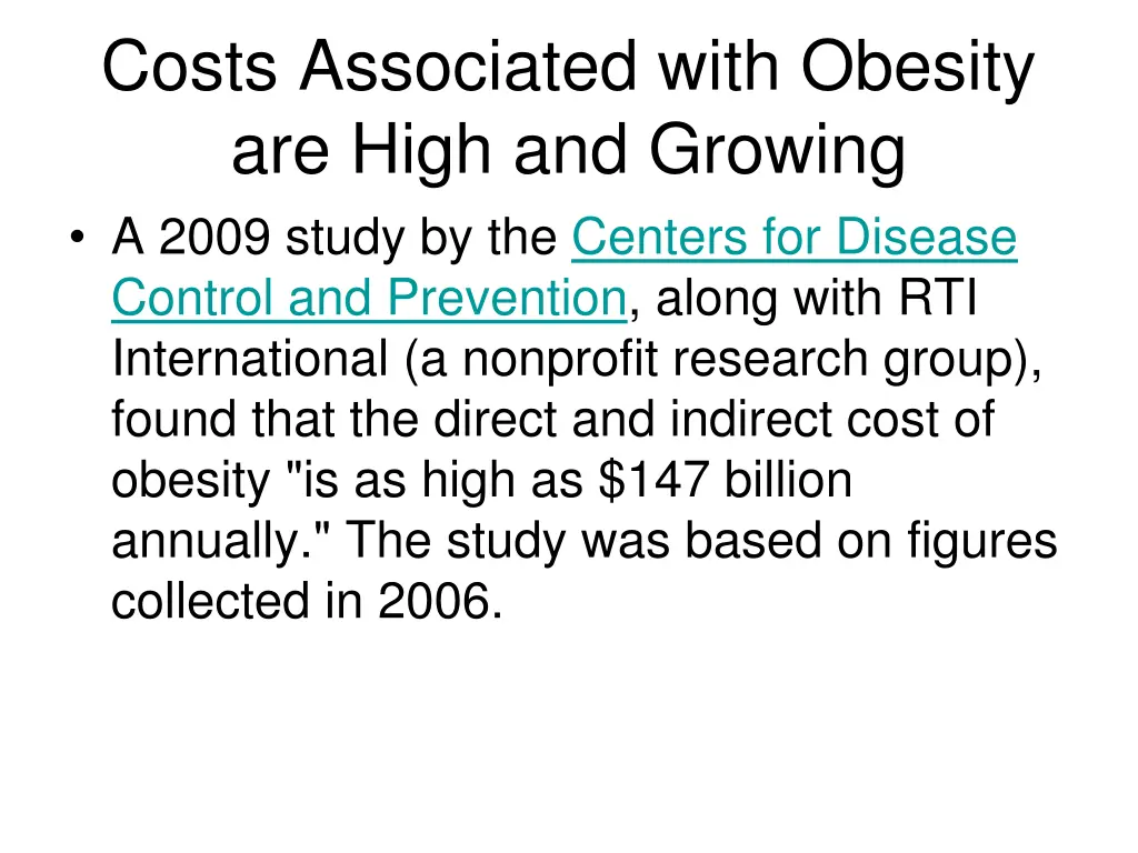 costs associated with obesity are high