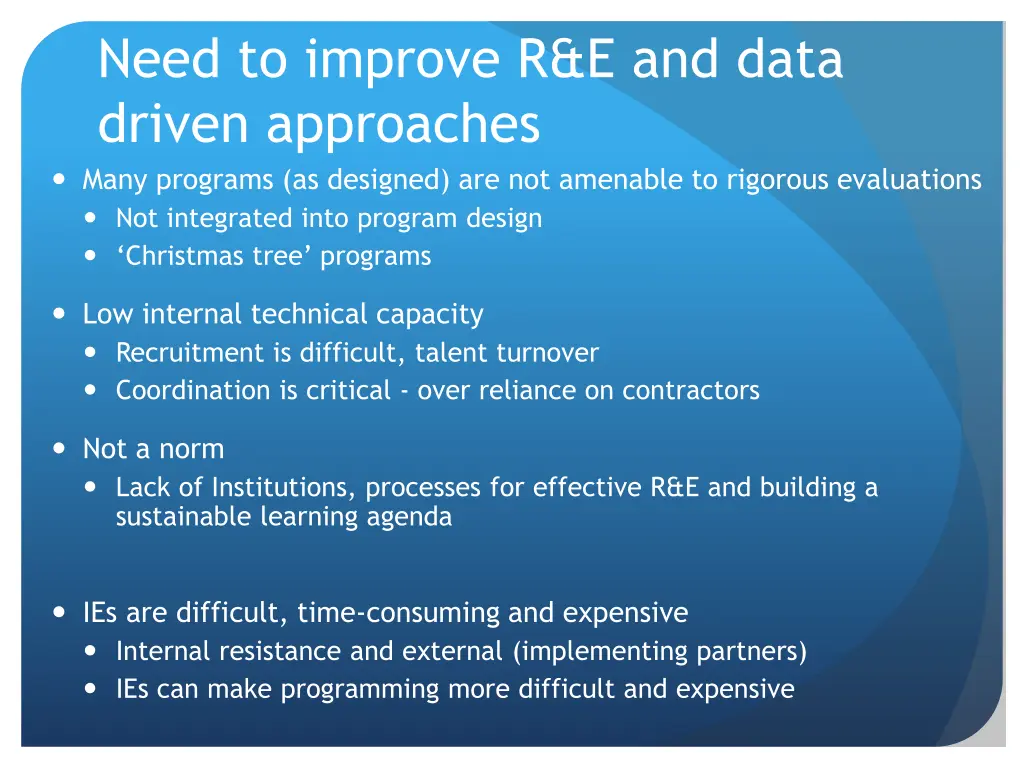 need to improve r e and data driven approaches