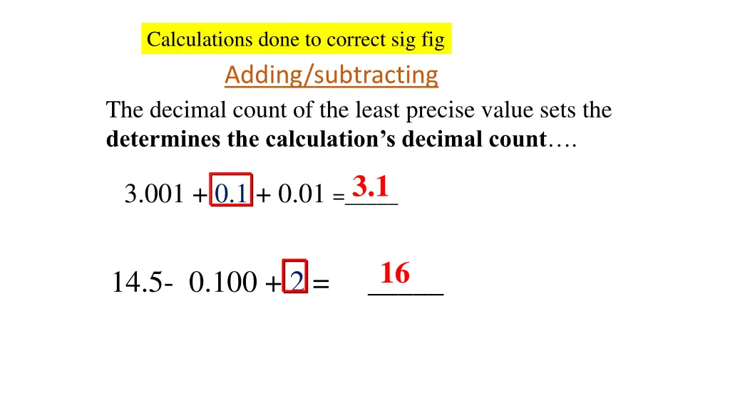 calculations done to correct sig fig adding