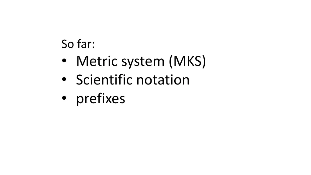 so far metric system mks scientific notation