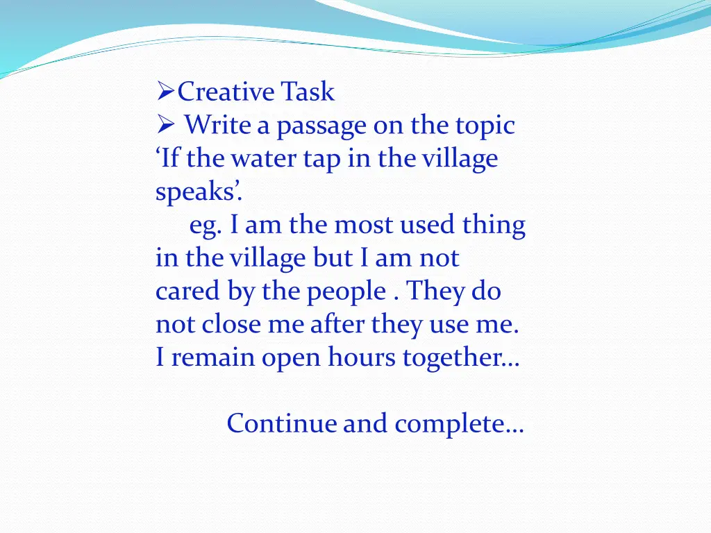 creative task write a passage on the topic