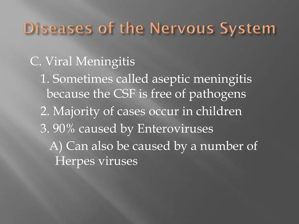 c viral meningitis 1 sometimes called aseptic