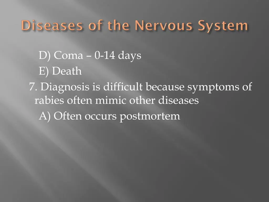 d coma 0 14 days e death 7 diagnosis is difficult