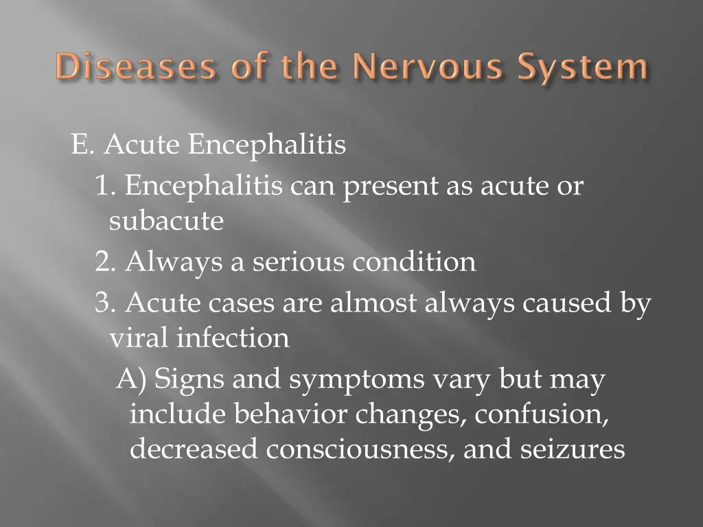 e acute encephalitis 1 encephalitis can present