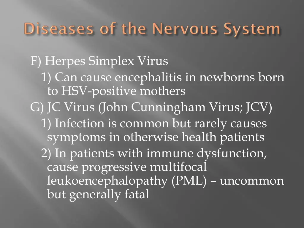 f herpes simplex virus 1 can cause encephalitis