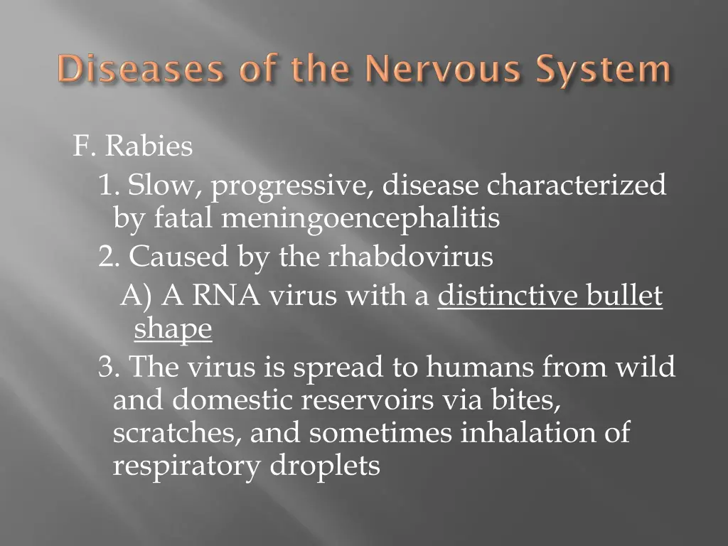f rabies 1 slow progressive disease characterized