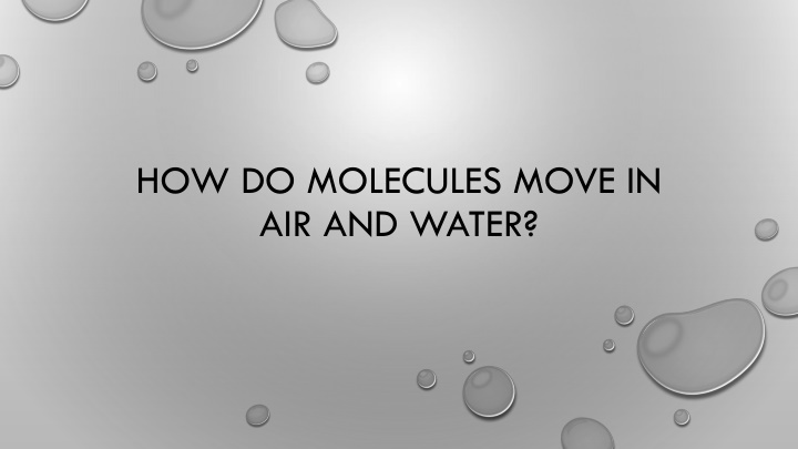 how do molecules move in air and water
