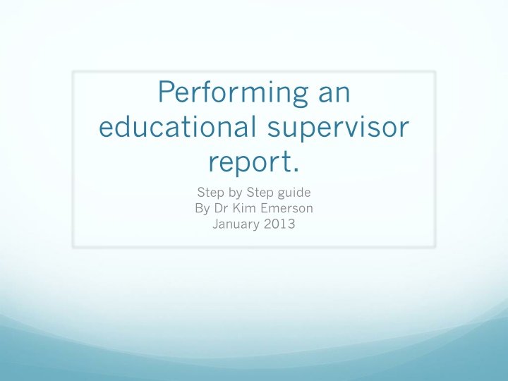 performing an educational supervisor report step