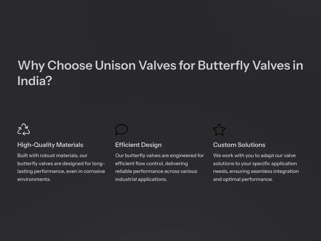why choose unison valves for butterfly valves
